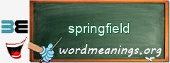 WordMeaning blackboard for springfield